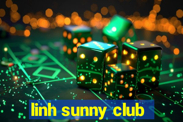 linh sunny club