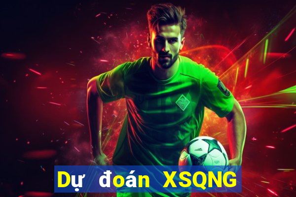 Dự đoán XSQNG ngày 22