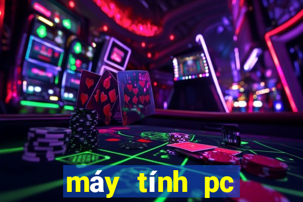 máy tính pc chơi game