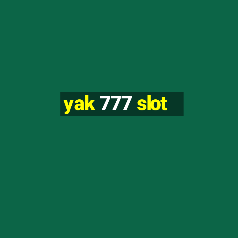 yak 777 slot