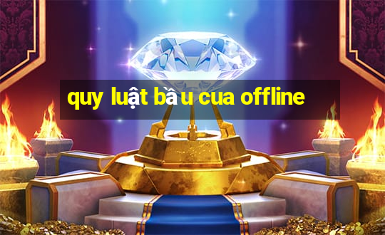 quy luật bầu cua offline