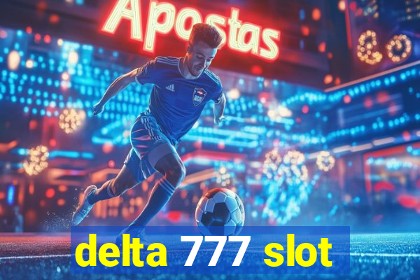 delta 777 slot