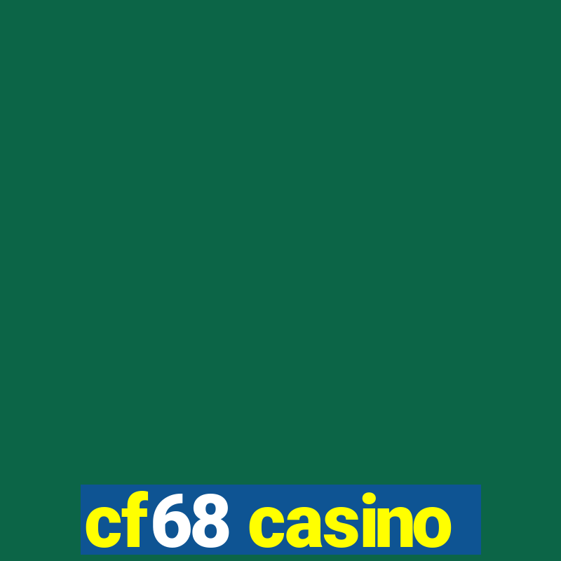 cf68 casino