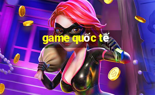 game quoc te