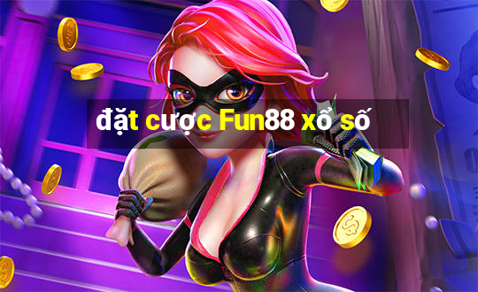 đặt cược Fun88 xổ số