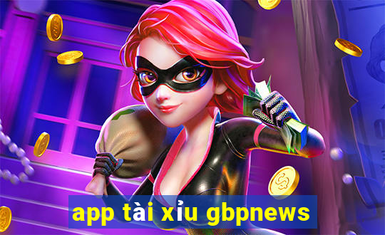 app tài xỉu gbpnews