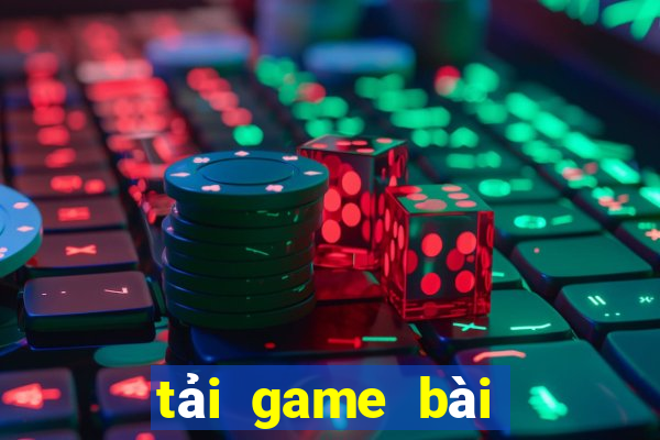 tải game bài đổi thưởng mới nhất