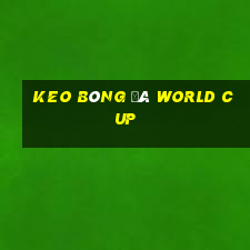 keo bóng đá world cup