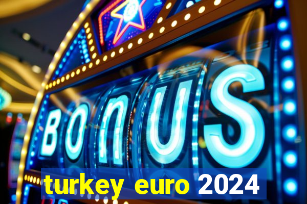 turkey euro 2024