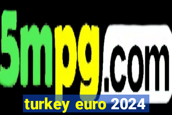 turkey euro 2024