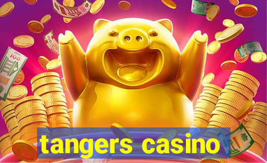 tangers casino