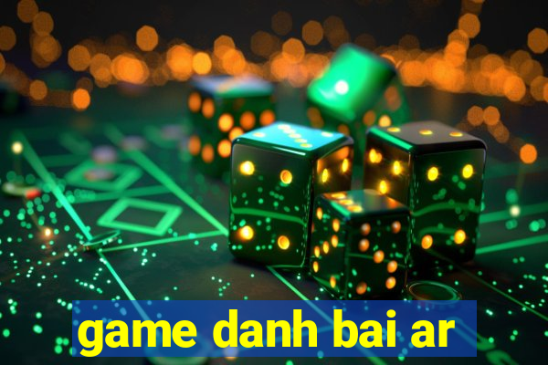 game danh bai ar