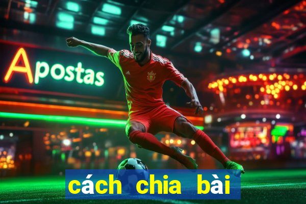 cách chia bài bịp sâm