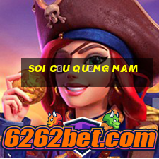 soi cầu quảng nam