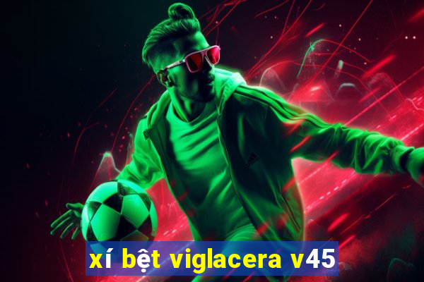 xí bệt viglacera v45