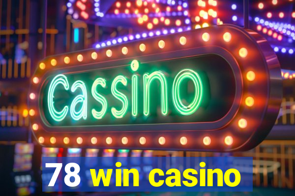 78 win casino