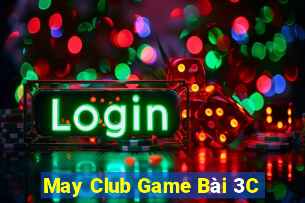 May Club Game Bài 3C