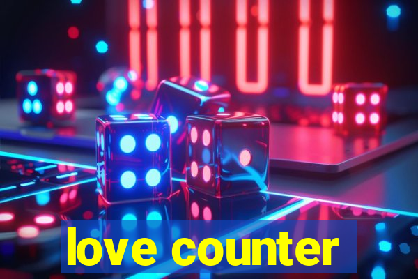 love counter