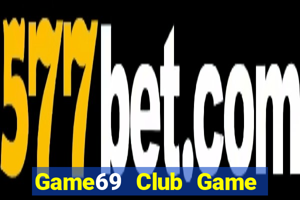 Game69 Club Game Bài 888 Casino