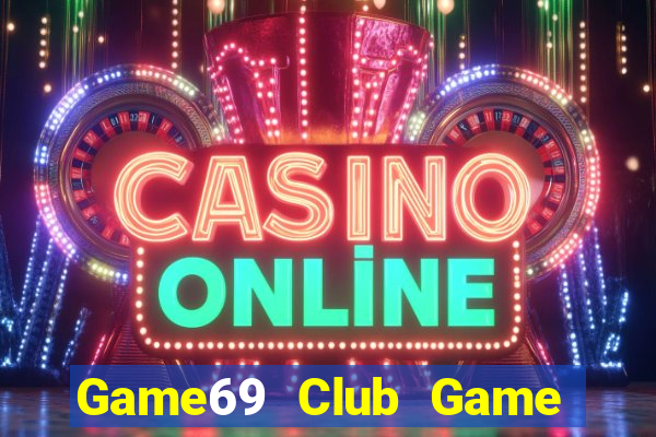 Game69 Club Game Bài 888 Casino