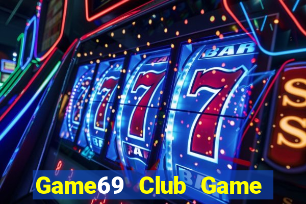 Game69 Club Game Bài 888 Casino