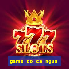 game co ca ngua tren zing me