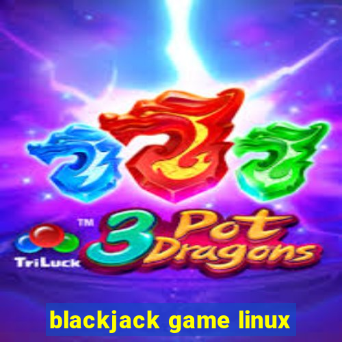 blackjack game linux