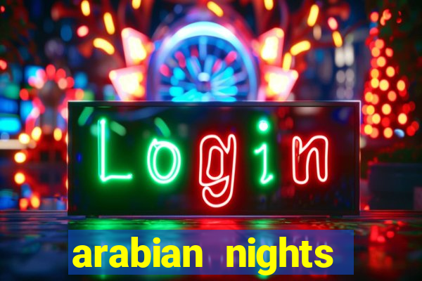 arabian nights echtgeld slot