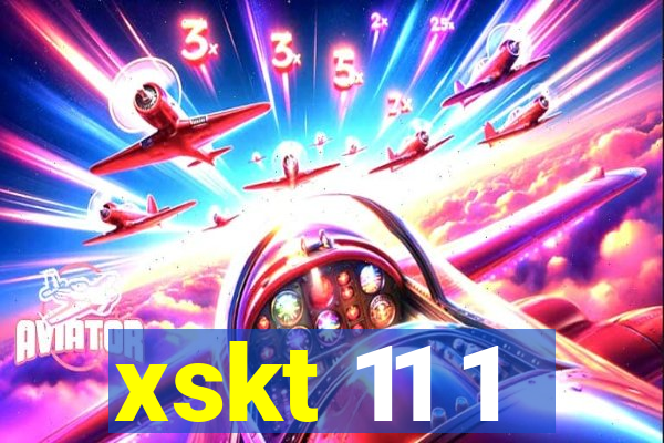 xskt 11 1