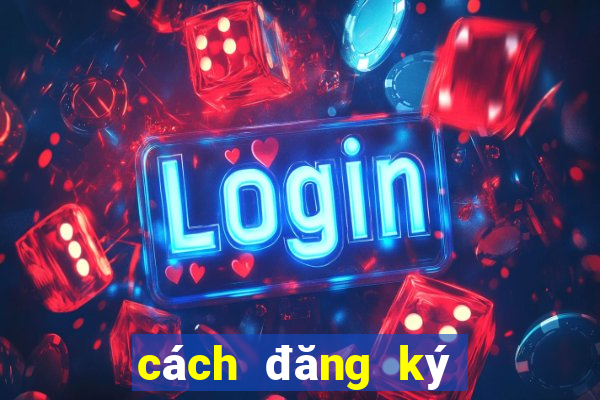 cách đăng ký gói win55