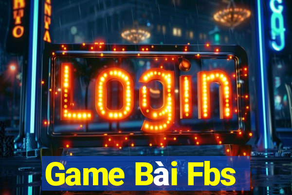 Game Bài Fbs