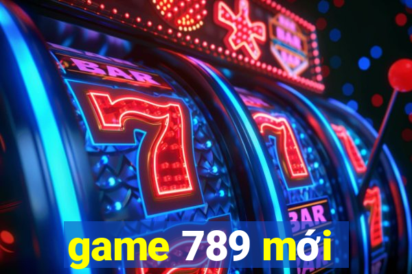 game 789 mới