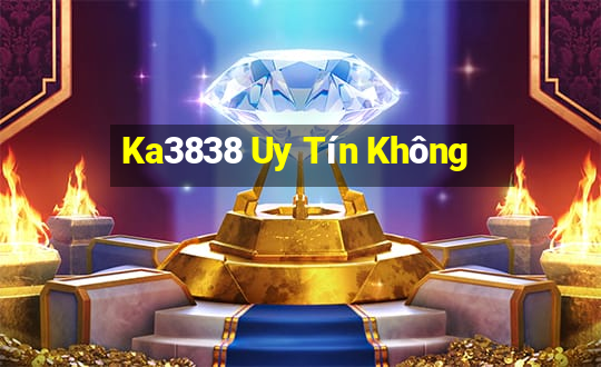 Ka3838 Uy Tín Không