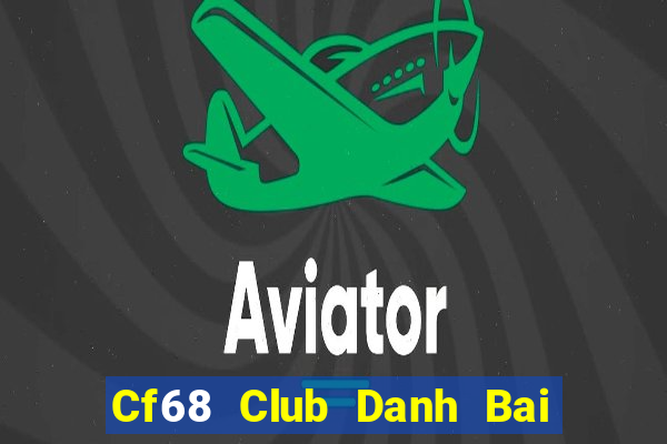 Cf68 Club Danh Bai Sanh Rong