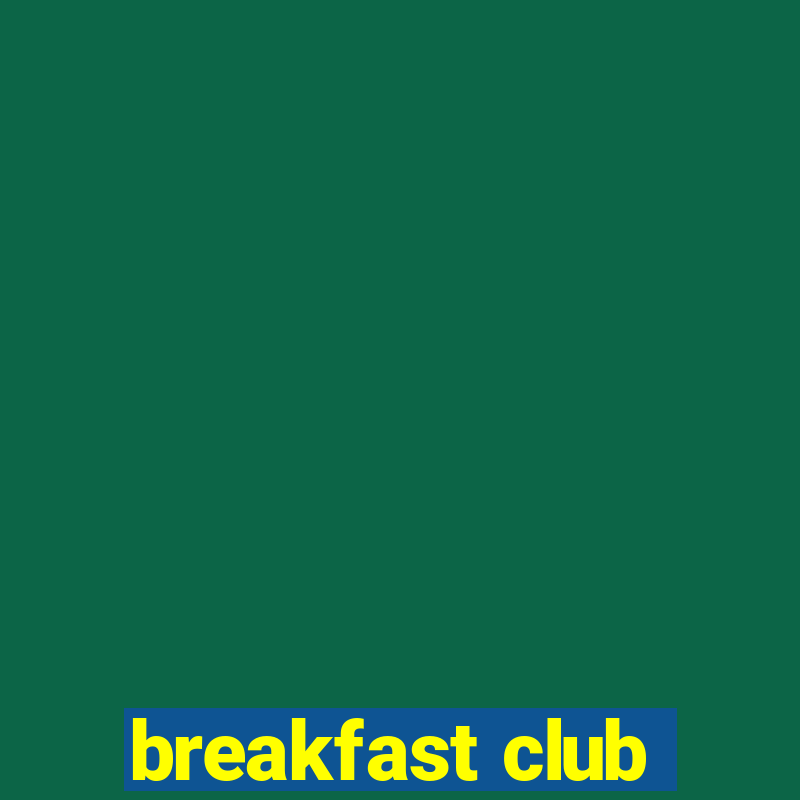 breakfast club