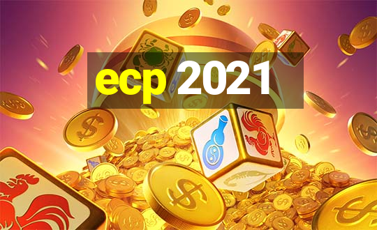 ecp 2021