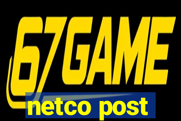 netco post