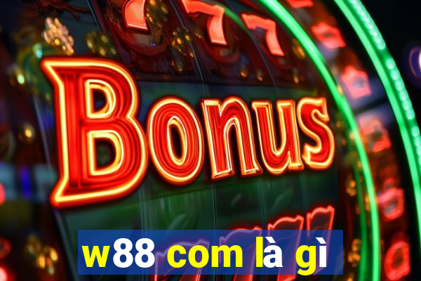 w88 com là gì