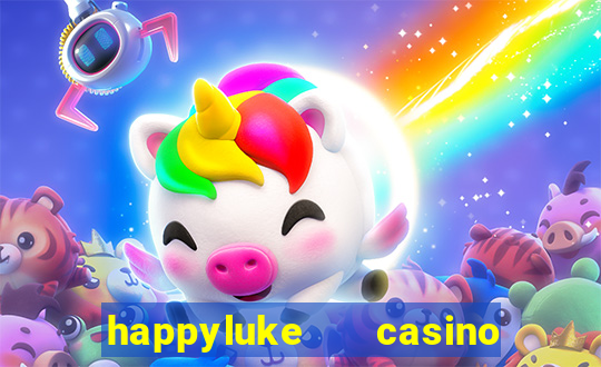 happyluke   casino trực tuyến