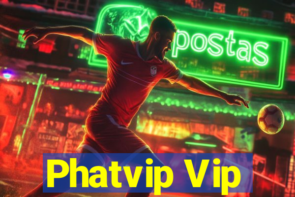 Phatvip Vip