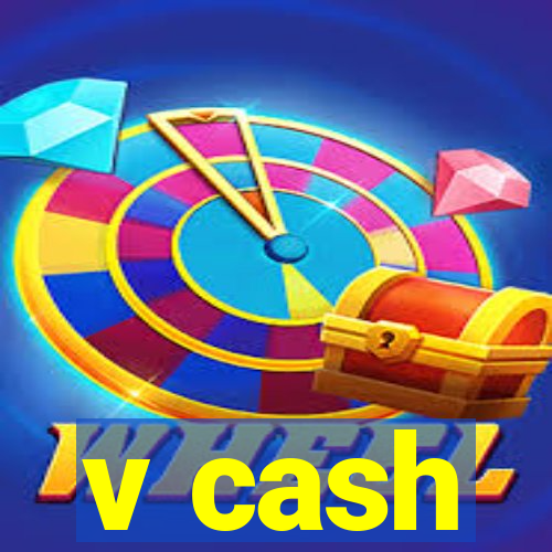 v cash