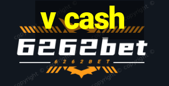 v cash