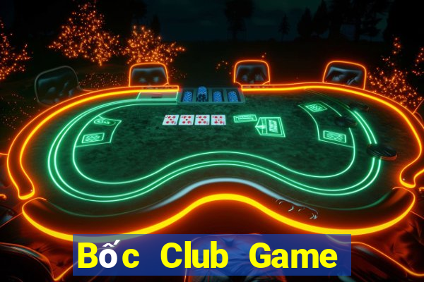 Bốc Club Game Bài Online Uy Tín