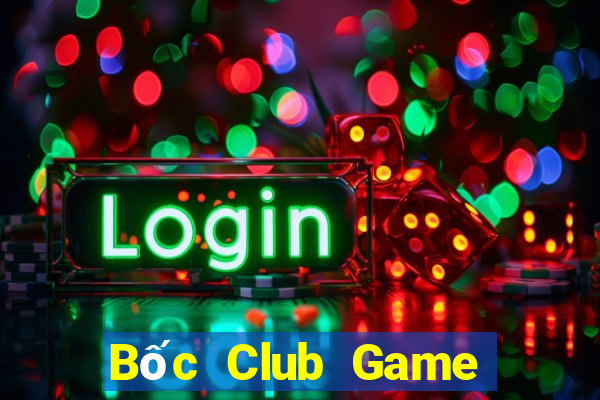 Bốc Club Game Bài Online Uy Tín