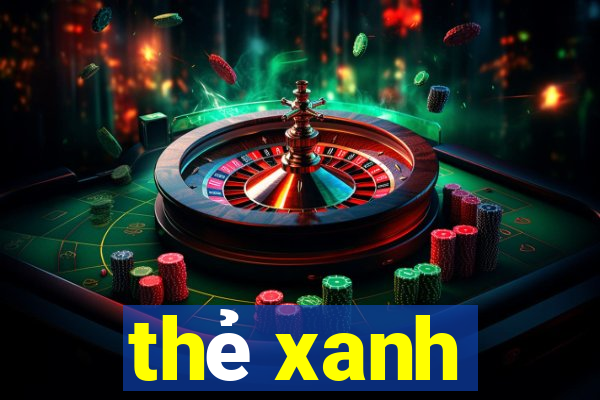 thẻ xanh