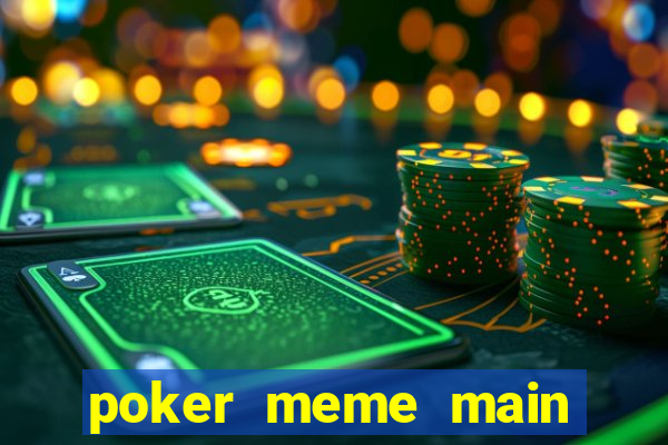 poker meme main qui gagne