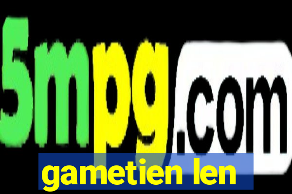 gametien len