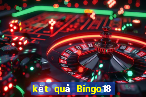 kết quả Bingo18 ngày 30