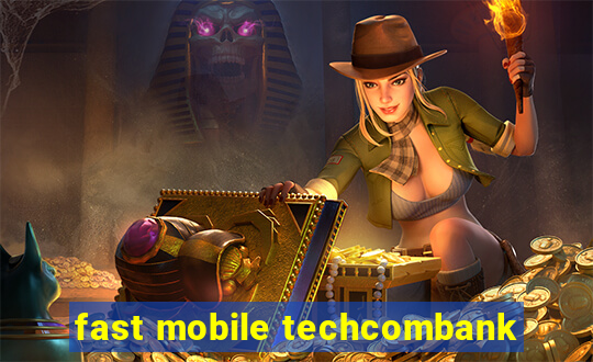 fast mobile techcombank