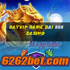 Bayvip Game Bài 888 Casino